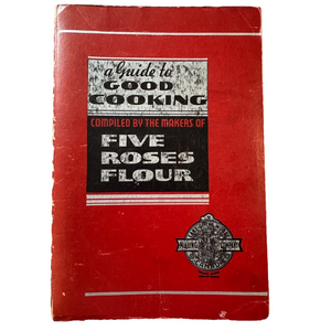 Antique A Guide To Good Cooking Five Roses Flour Cookbook 1938 Collectible
